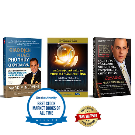 Bộ Sách Của MARK MINERVINI - NHÀ VÔ ĐỊCH ĐẦU TƯ CHỨNG KHOÁN HOA KỲ: Những Bậc Thầy Đầu Tư theo Đà Tăng Trưởng; Giao Dịch Như Một Phù Thủy Chứng Khoán và Cách Tư Duy và Giao Dịch Như Một Nhà Vô Địch Đầu Tư Chứng Khoán.