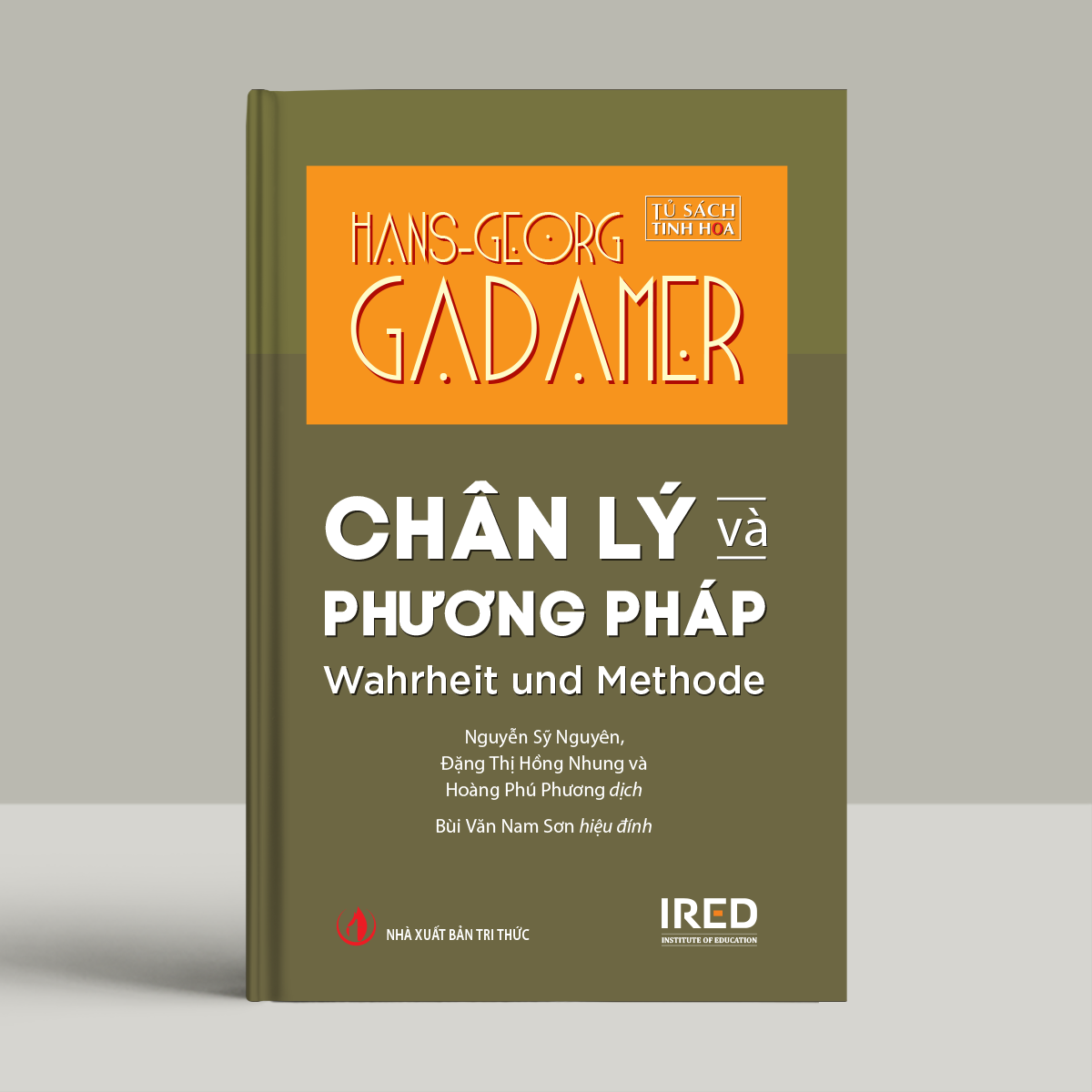 Sách - Chân lý và Phương pháp (Wahrheit und Methode) - Hans-Georg Gadamer - IRED Books