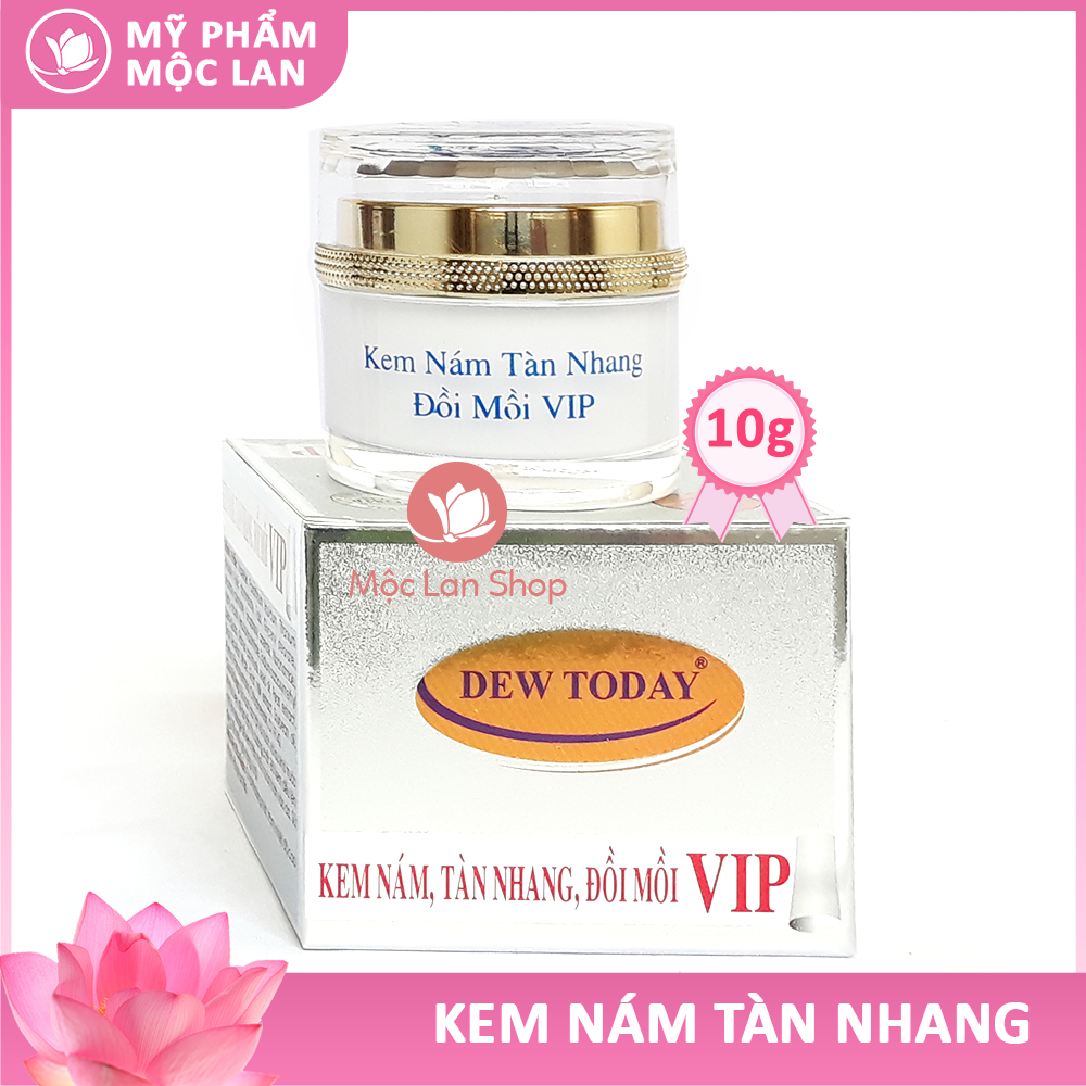 Kem nám tàn nhang đồi mồi và dưỡng trắng da mặt VIP - Kem Dew Today 10gr - Mỹ phẩm Mộc Lan