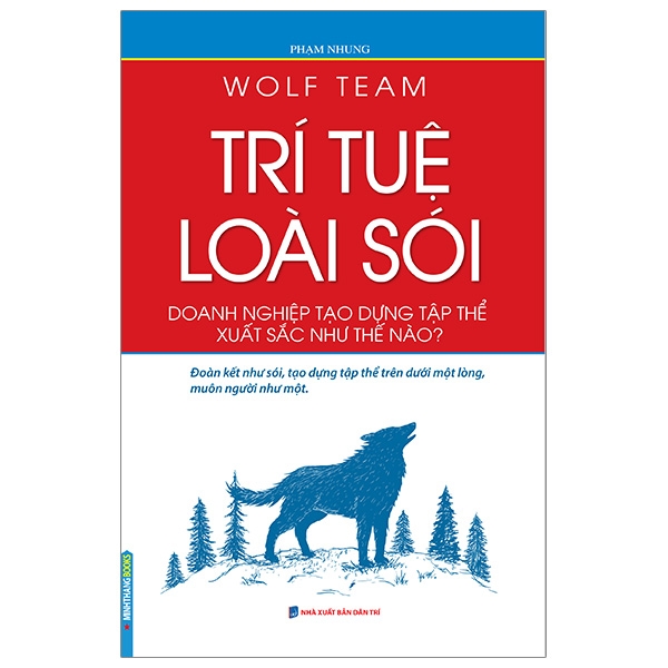 Fahasa - wolf team - trí tuệ loài sói - doanh nghiệp tạo dựng tập thể xuất sắc như thế nào?