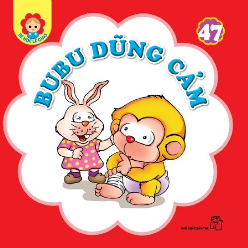 B&eacute; học lễ gi&aacute;o 47: Dũng cảm