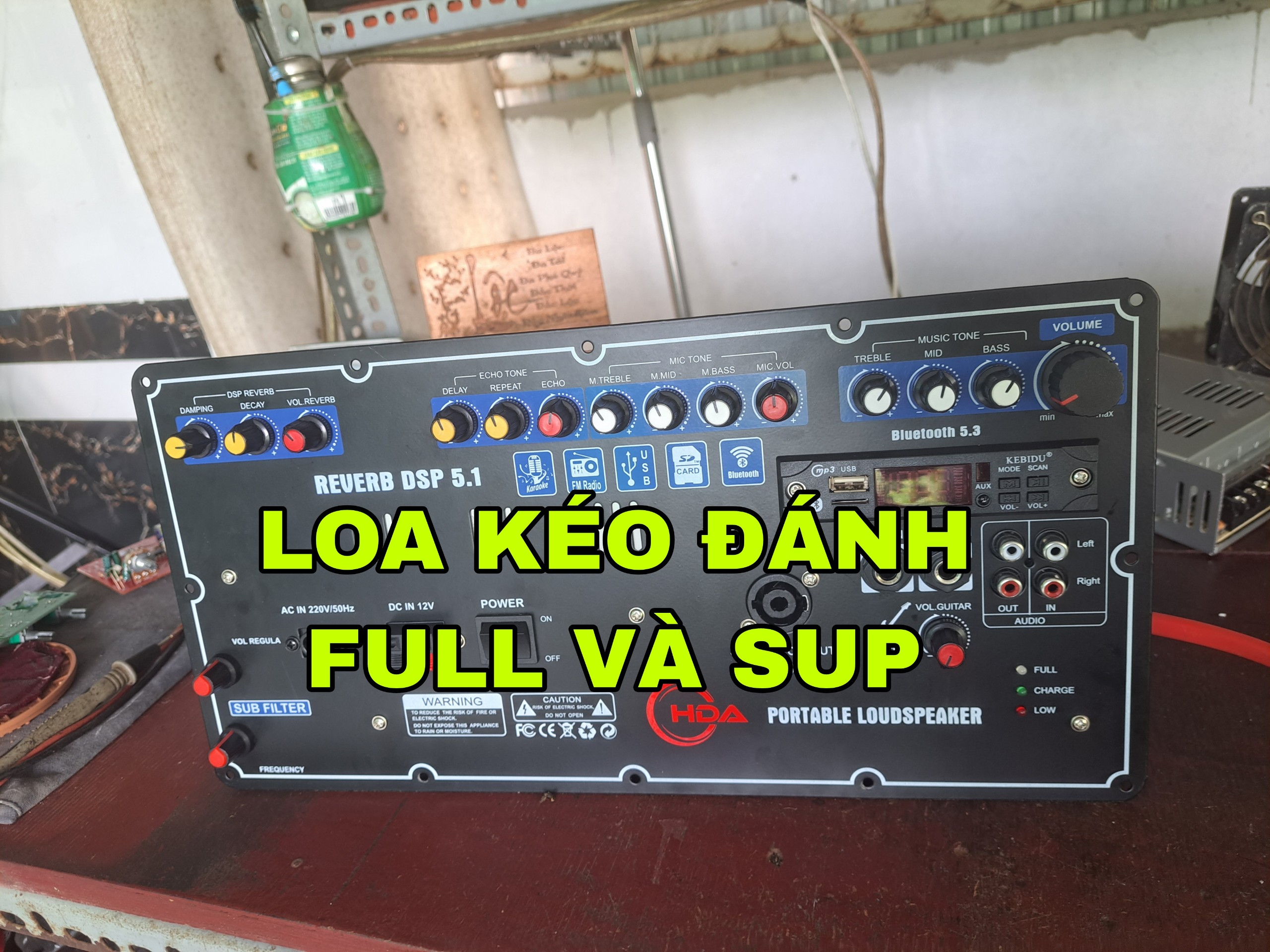 Mạch loa kéo đánh full và sup