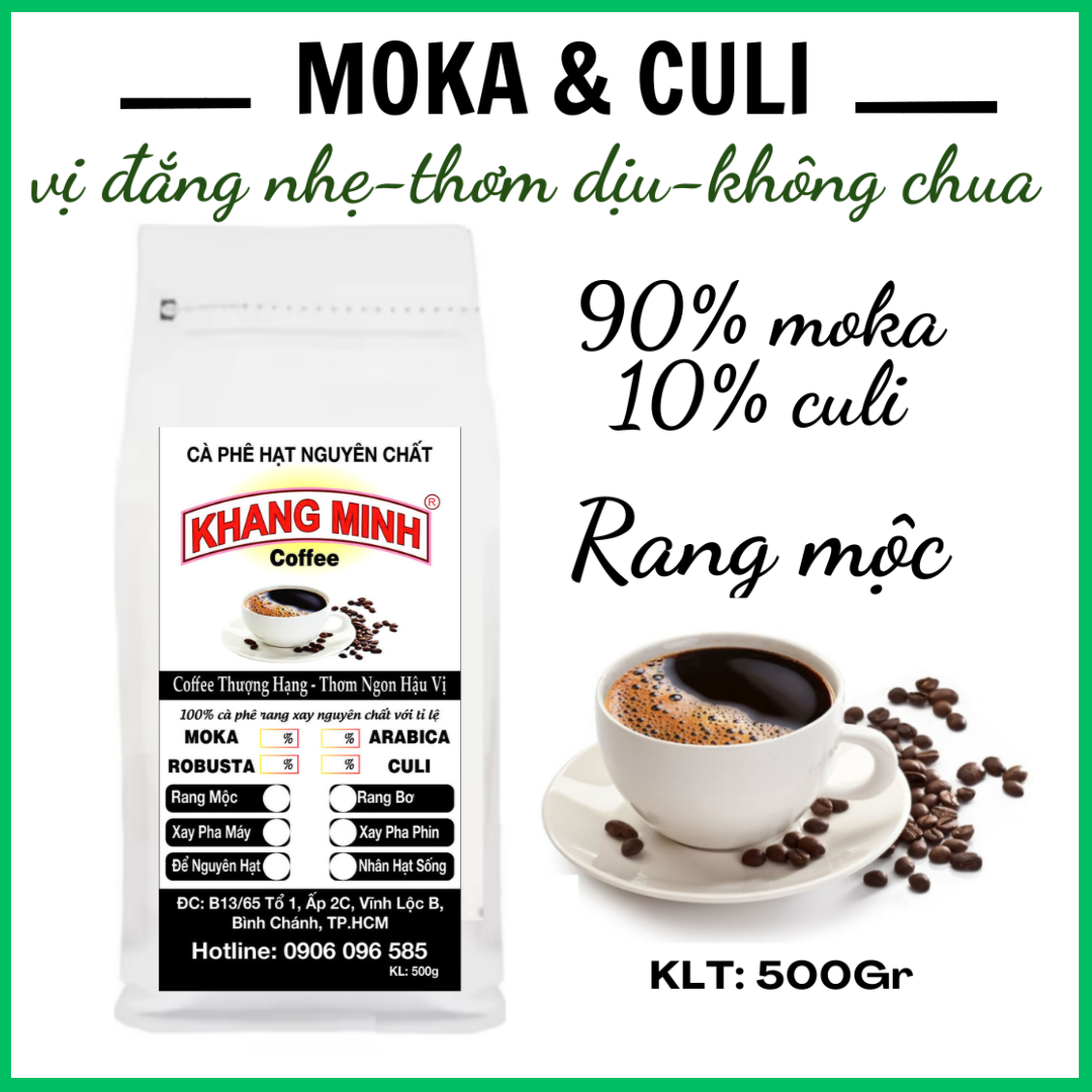 Cà phê hạt rang mộc MOKA 90% & CULI 10%  thơm ngon ,đậm vị, thơm nhẹ,. 500gr/1 bịch