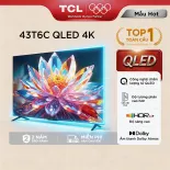 【QLED 4K】43inch - 4K Smart Google TV TCL 43T6C - HDR10+ - Tần số quét 60Hz - Dolby Atmos - Bảo Hành 2 Năm - Hàng Chính Hãng