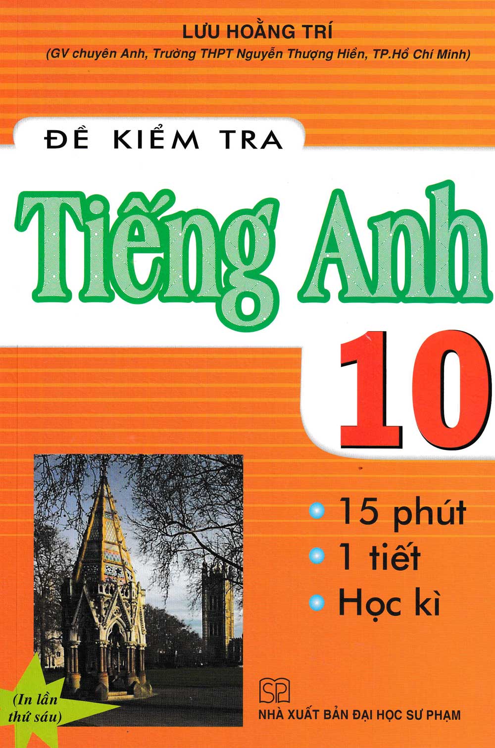 [HCM]Đề Kiểm Tra Tiếng Anh Lớp 10 (15 Phút 1 Tiết Học Kì)