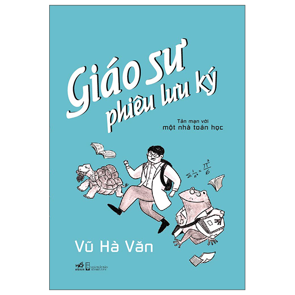 Fahasa - giáo sư phiêu lưu ký - tản mạn với một nhà toán học