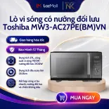 Lò vi sóng mặt gương có nướng đối lưu Toshiba MW3-AC27PE(BM)VN 27 lít - Bảo Hành 12 Tháng