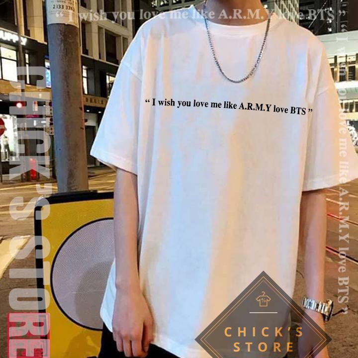 Áo thun tay lỡ bts - áo thun i wish you love me like army love bts - chick's store 93