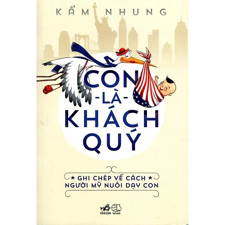 Con là khách quý - ghi chép về cách người mỹ nuôi dạy con