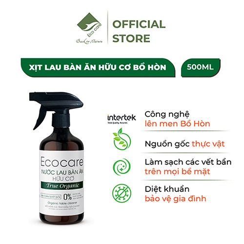 Nước Lau Bàn Ăn Hữu Cơ Bồ Hòn ECOCARE 500ml, Kết Hợp Tinh Dầu Quế / Sả Chanh , An Toàn Cho Trẻ Nhỏ