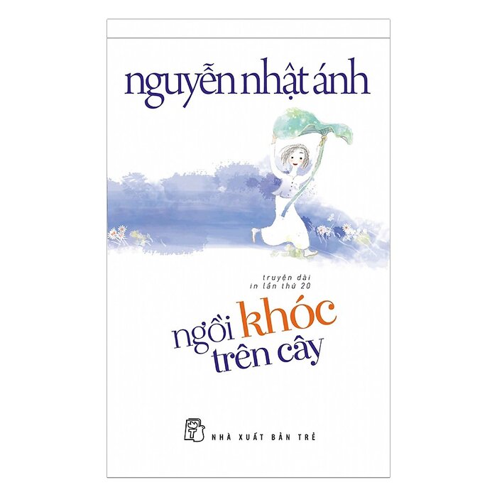 Nguyetlinhbook - Ngồi Khóc Trên Cây - Tác giả: Nguyễn Nhật Ánh.