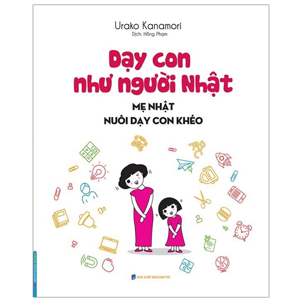 Sách - Dạy con như người Nhật - Mẹ Nhật nuôi dạy con khéo