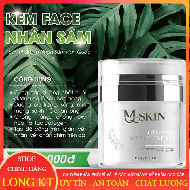 [Chính hãng 100%-Mq skin -Gía sĩ] Kem Face dưỡng da mặt Nhân Sâm - Kem face nhân sâm dưỡng trắng da Ginseng White Cream nhân sâm giúp dưỡng da trắng mịn hồng hào, căng bóng, nuôi khoẻ làn da, tái tạo hệ sợi collagen cho da 30gr