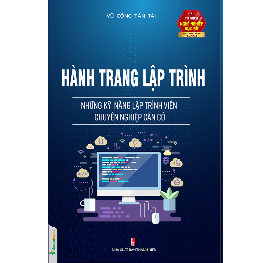 Hành trang lập trình - những kỹ năng lập trình viên chuyên nghiệp cần có