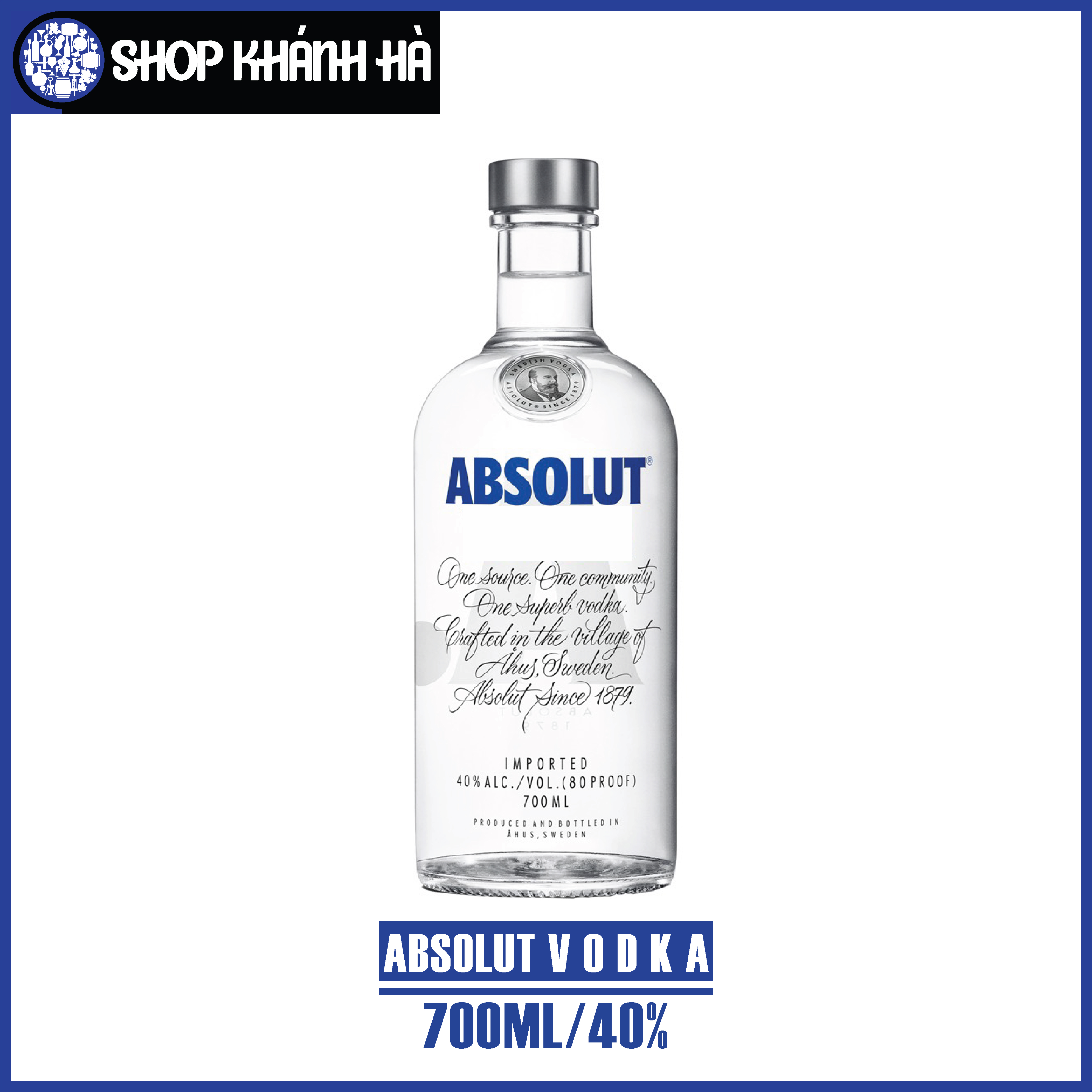 [Shop Khánh Hà] ABSOLUT VODKA - CHAI/700ML - 40