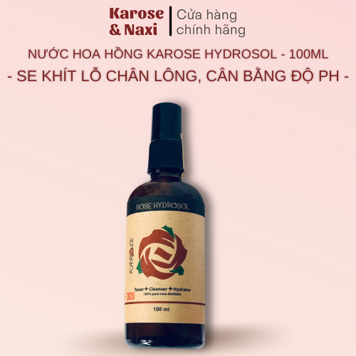 Nước hoa hồng Karose Hydrosol toner 100% nguyên chất, không gây kích ứng 100ml
