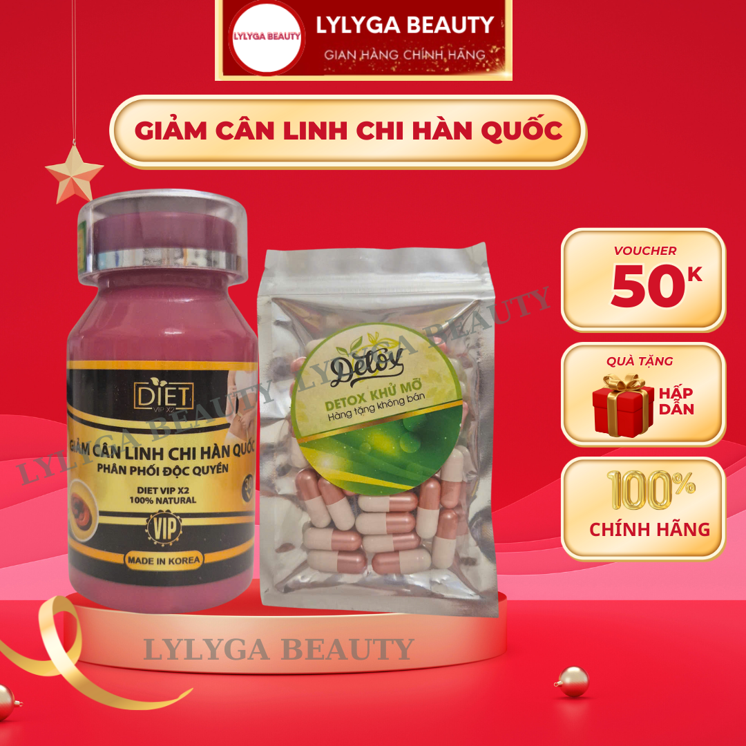  MUA 1 TẶNG 1 - Giảm Cân Linh Chi Hàn Quốc LOẠI 1  DIET VIP X2 - Tặng 30 viên Detox Ban đêm- LYLYGA BEAUTY 