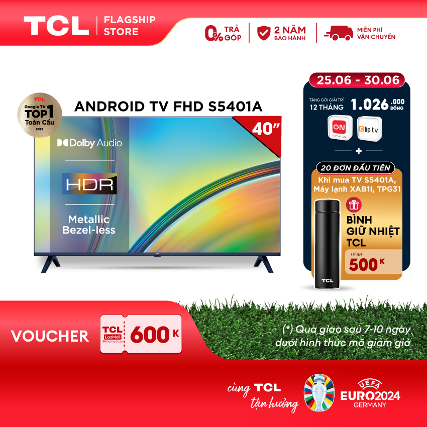 [ SIÊU DEAL BÙNG NỔ 25.30-6 - 4790K TẶNG BÌNH GIỮ NHIỆT ] Android TV FHD TCL 40inch - 40S5401A - Smart TV - Hàng chính hãng - Bảo hành 2 năm