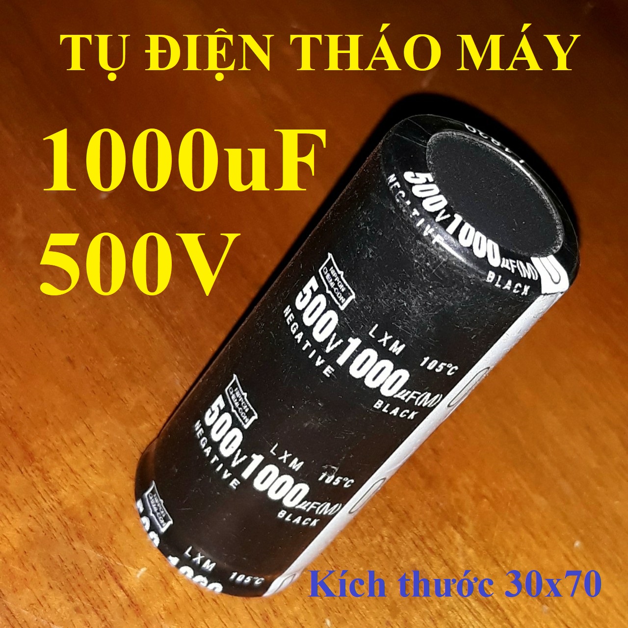 Tụ điện 500v – 1000uf kích thước 30*70mm – tháo máy capacito tụ điện tháo máy 500 v – 1000 uf