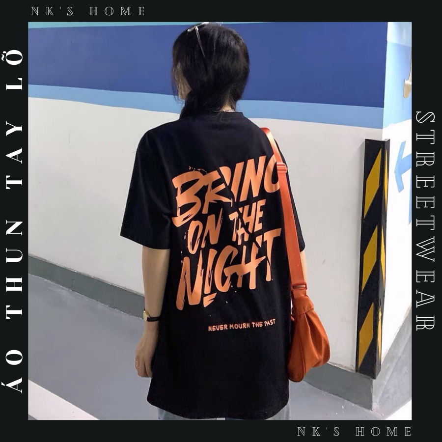 Áo thun tay lỡ unisex form rộng BRING ON THE NIGHT phong cách Hàn Quốc phù hợp cho cả nam nữ cặp đôi