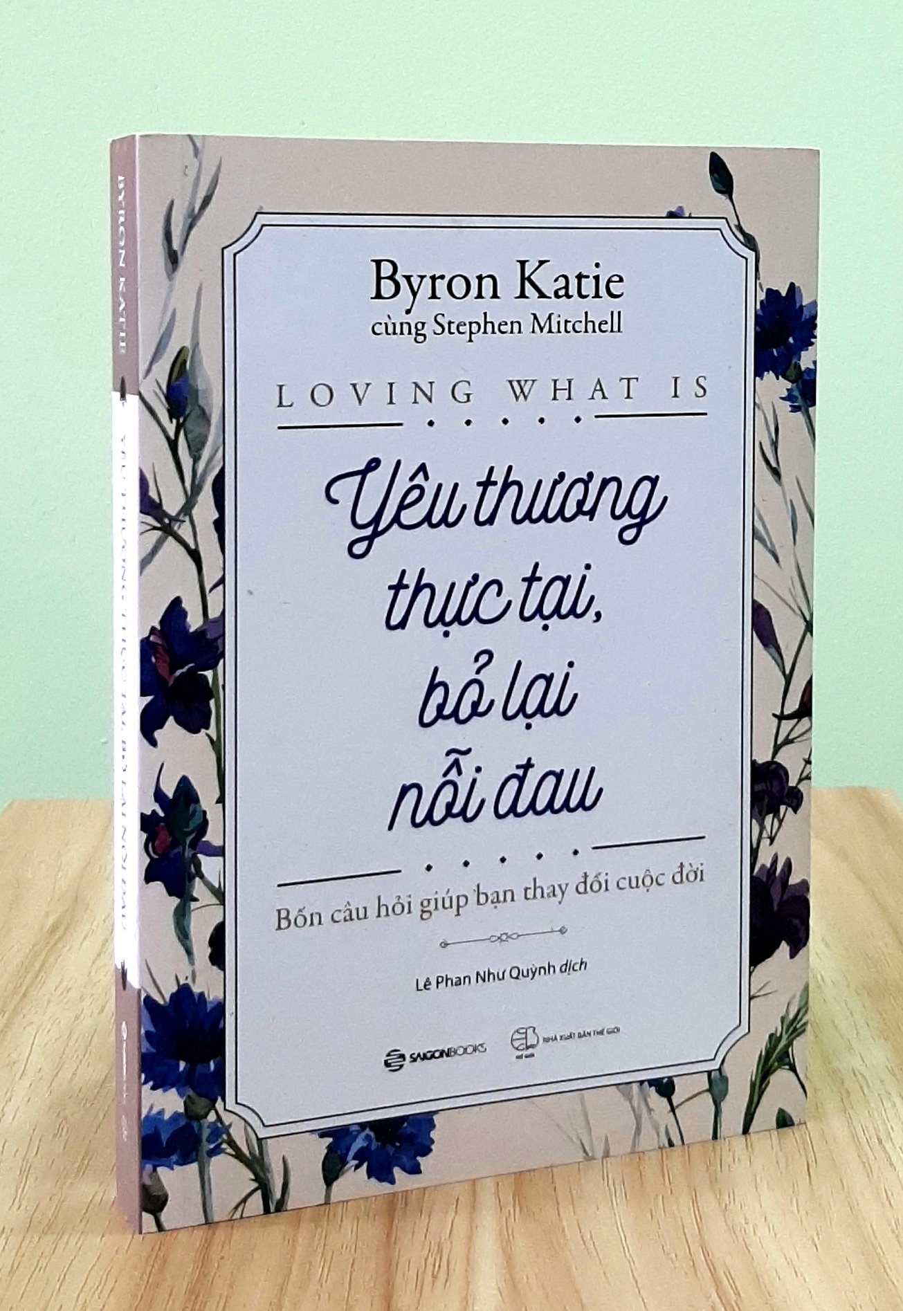 Sách - Yêu Thương Thực Tại, Bỏ Lại Nỗi Đau - Cuốn sách kinh điển chữa lành tâm hồn