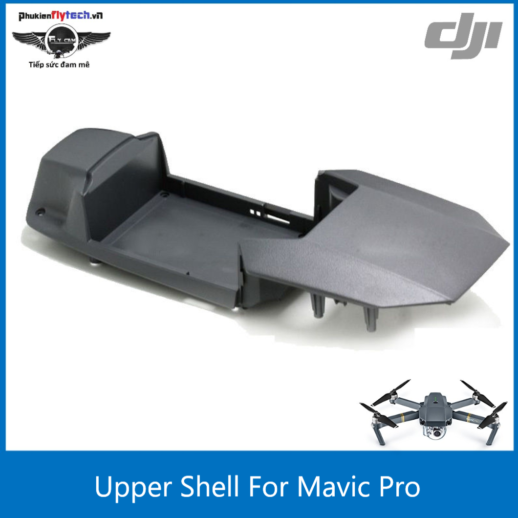 Vỏ lưng mavic pro - upper shell mavic pro - linh kiện mavic pro - mavic pro component