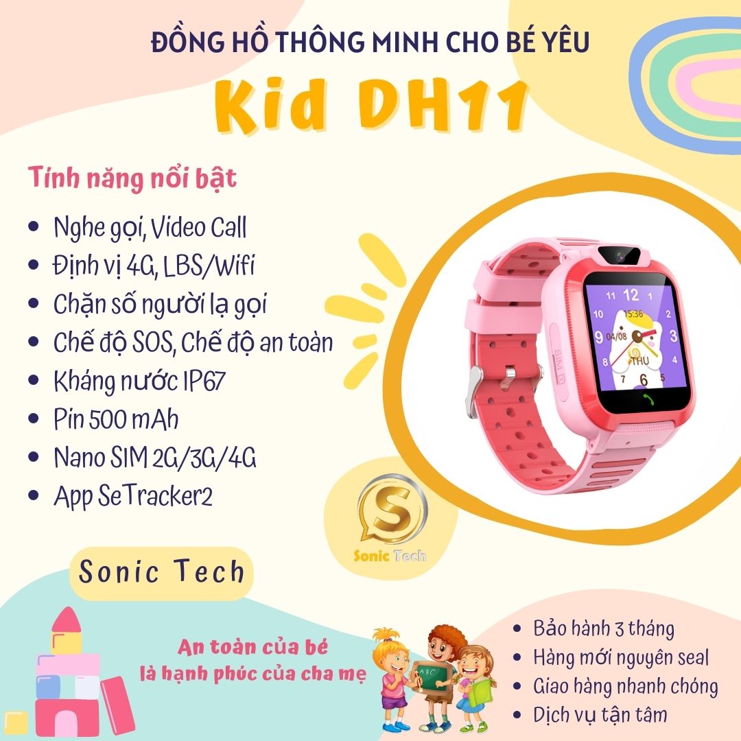 Đồng hồ định vị trẻ em, Smart watch, KID DH11, 4G, định vị LBS, CAMERA, VIDEO CALL, bé trai, bé gái, kết nối bluetooth, nghe gọi 2 chiều, chống nước, an toàn cho bé SOS khẩn cấp, theo dõi vị trí - Sonic Tech