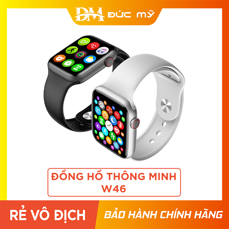 Đồng hồ thông minh smart watch w46 series 6 thay đổi ảnh nền - chống nước ip68 - sạc không dây. phân phối bởi đức mỹ store