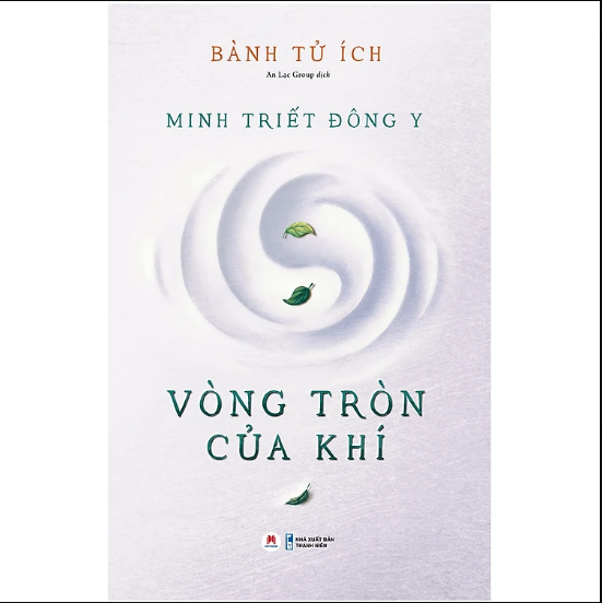 Sách Minh Triết Đông Y - Vòng Tròn Của Khí