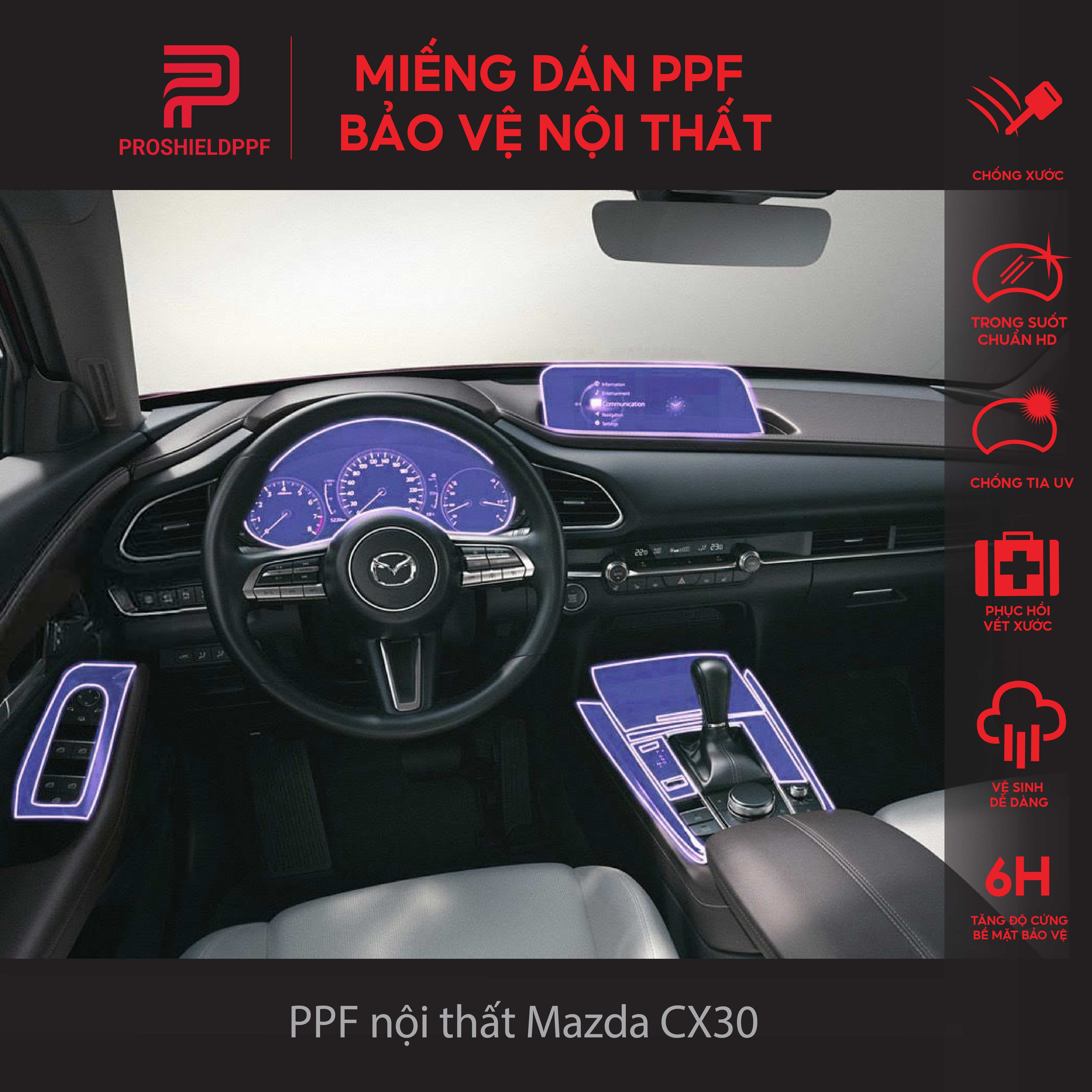 Mazda CX30 Film PPF chống xước nội thất Che mờ vết xước cũ