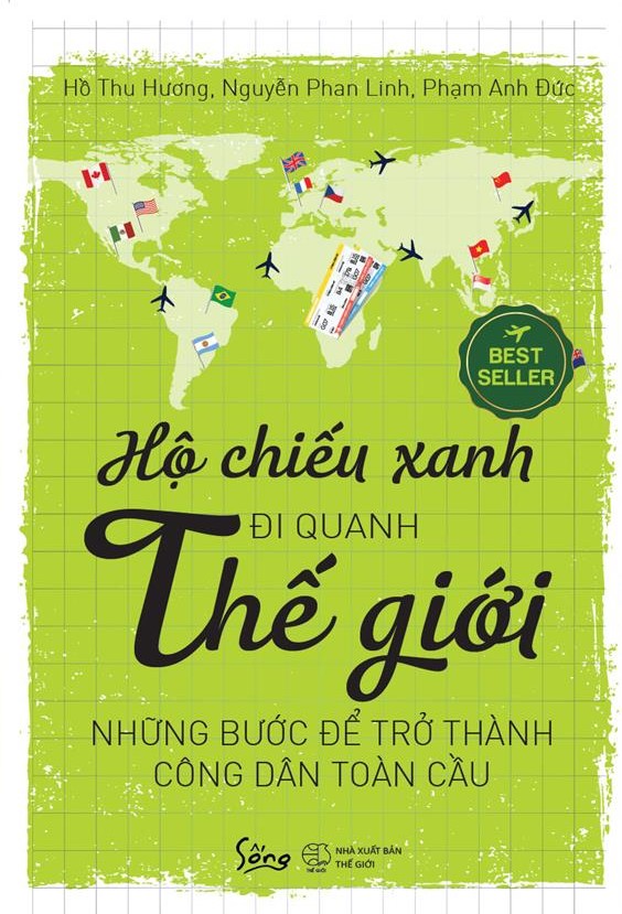 Fahasa - Hộ Chiếu Xanh Đi Quanh Thế Giới: Những Bước Để Trở Thành Công Dân Toàn Cầu (Tái Bản 2018)