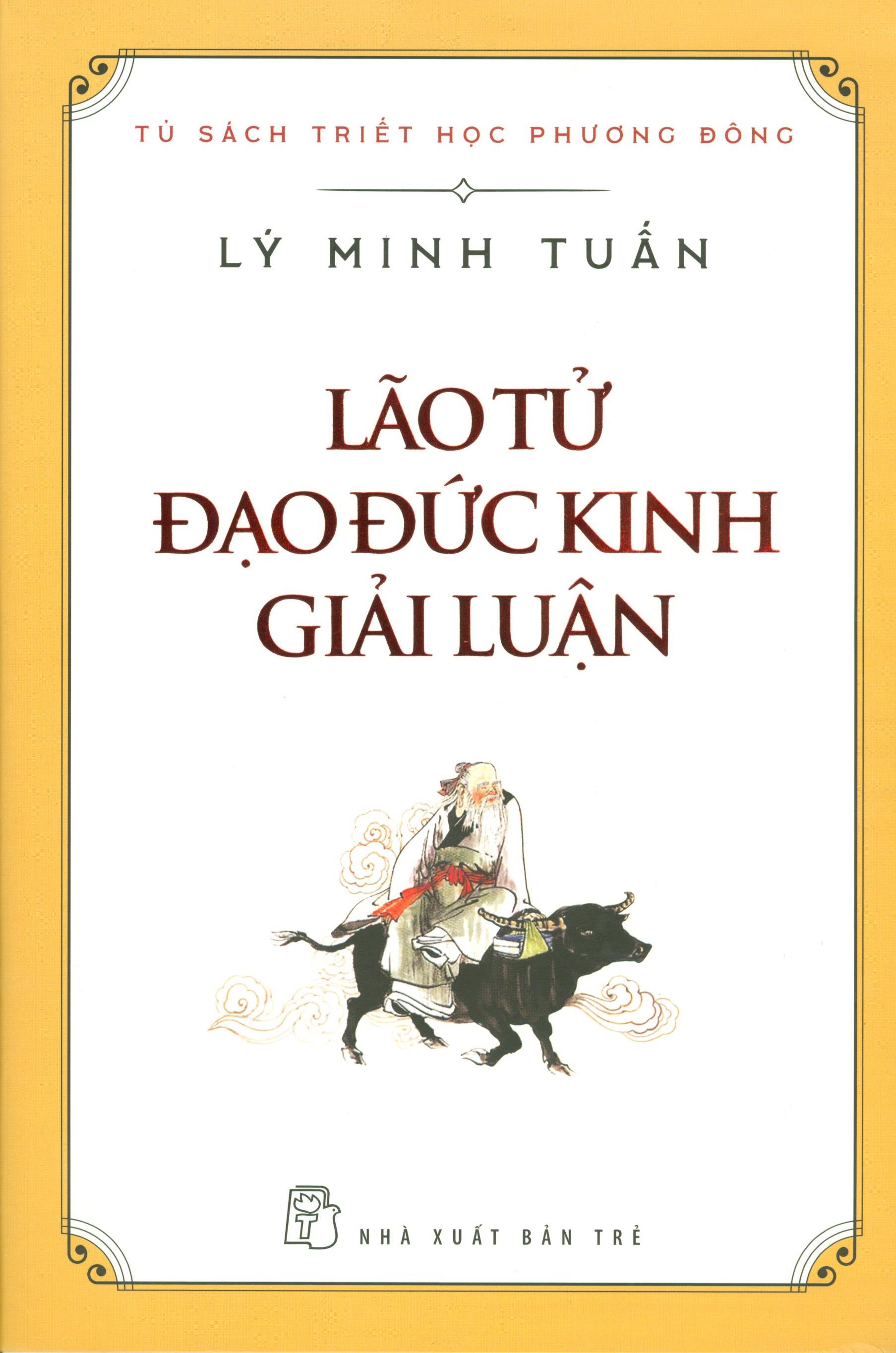 Lão Tử - Đạo Đức Kinh Giải Luận