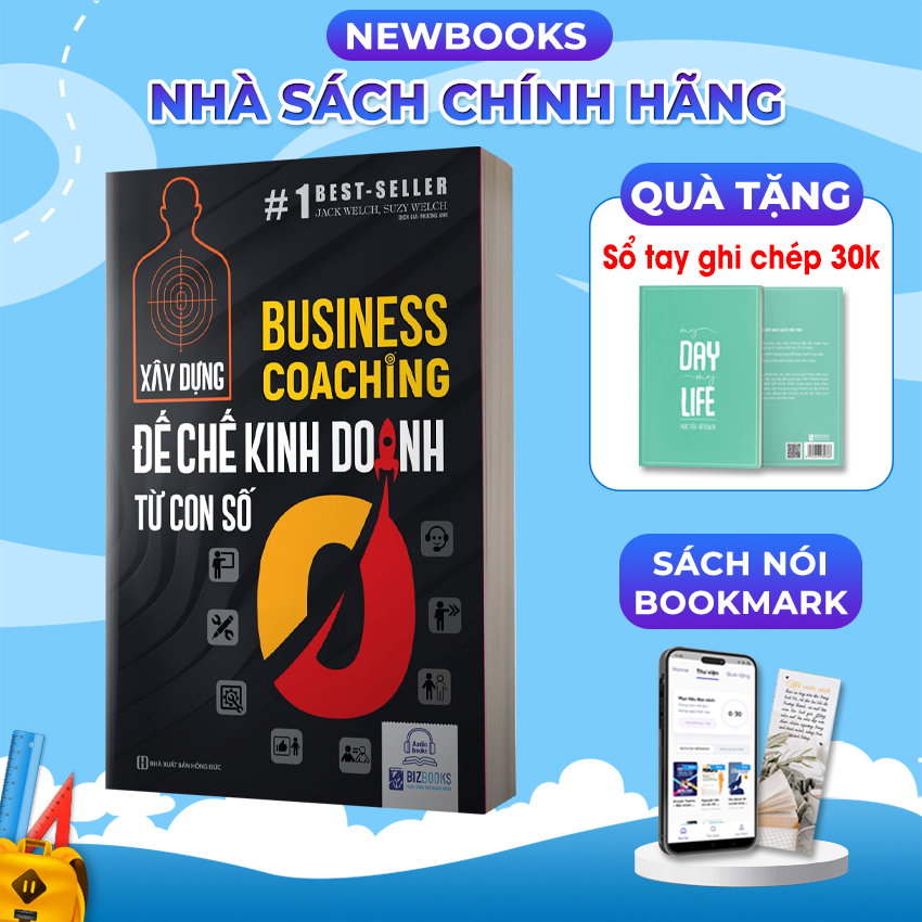 Sách business coaching : xây dựng đế chế kinh doanh từ con số 0 - bizbooks