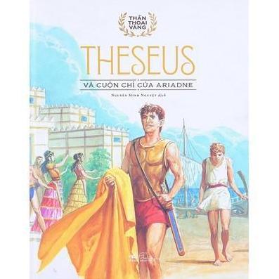 Thần Thoại Vàng - Theseus Và Cuộn Chỉ Của Ariadne