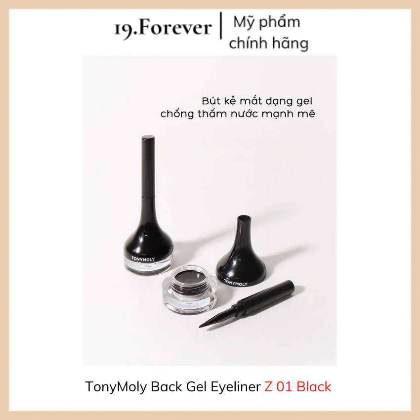 Gel kẻ mắt TonyMoly Back Gel Eyeliner Z 01 Black (Đen) Thanh Mãnh, Không Lem, Không Trôi, Chống Nước [MỸ PHẨM AUTH + QUÀ TẶNG + FREESHIP] 19.Forever