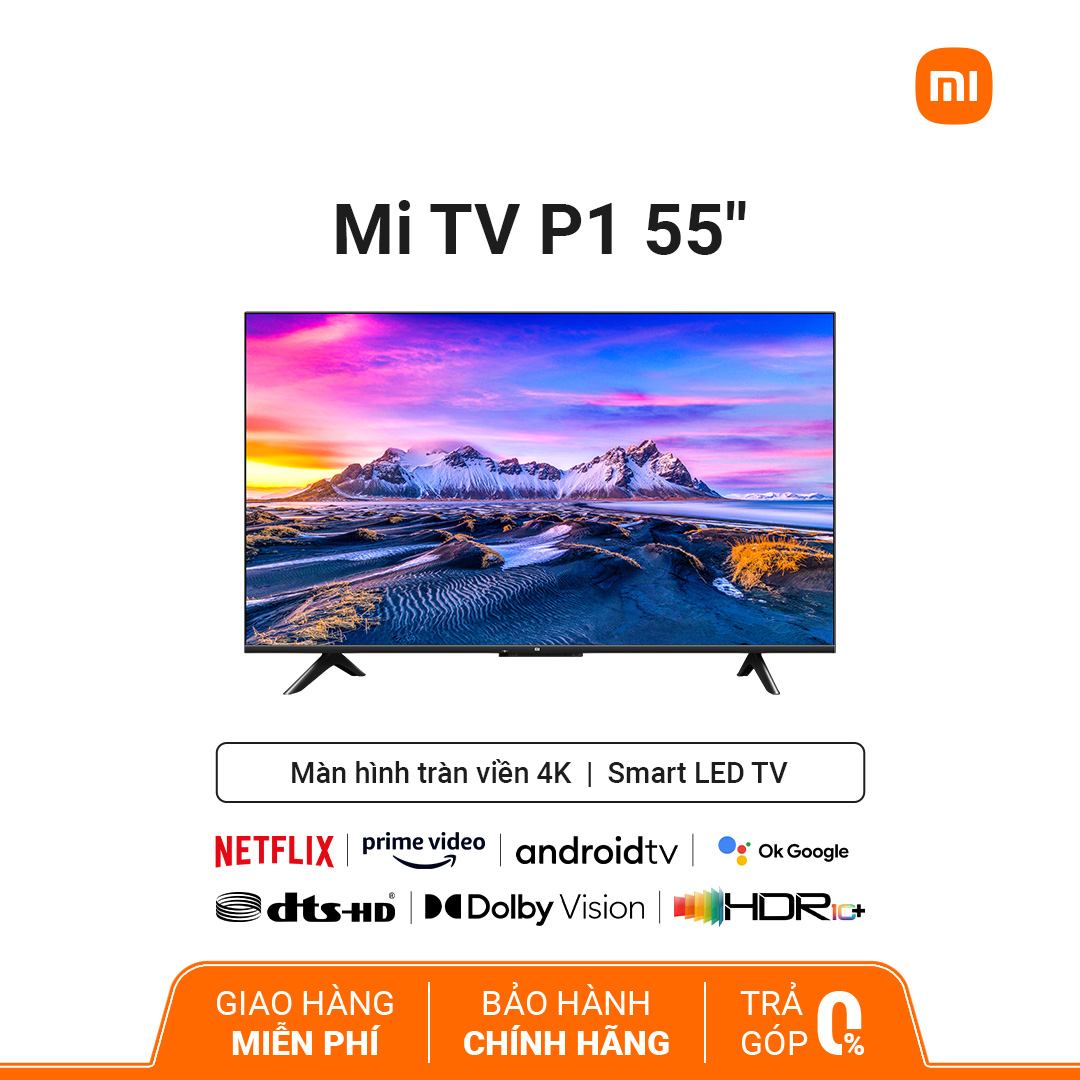 Tivi Xiaomi 55 Inch Mi P1 4K UHD L55M6-6ARG - Hàng Chính Hãng