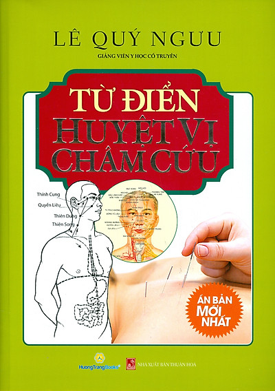 Sách - Từ Điển Huyệt Vị Châm Cứu - Tác Giả Lê Quý Ngưu (nguyetlinhbook)