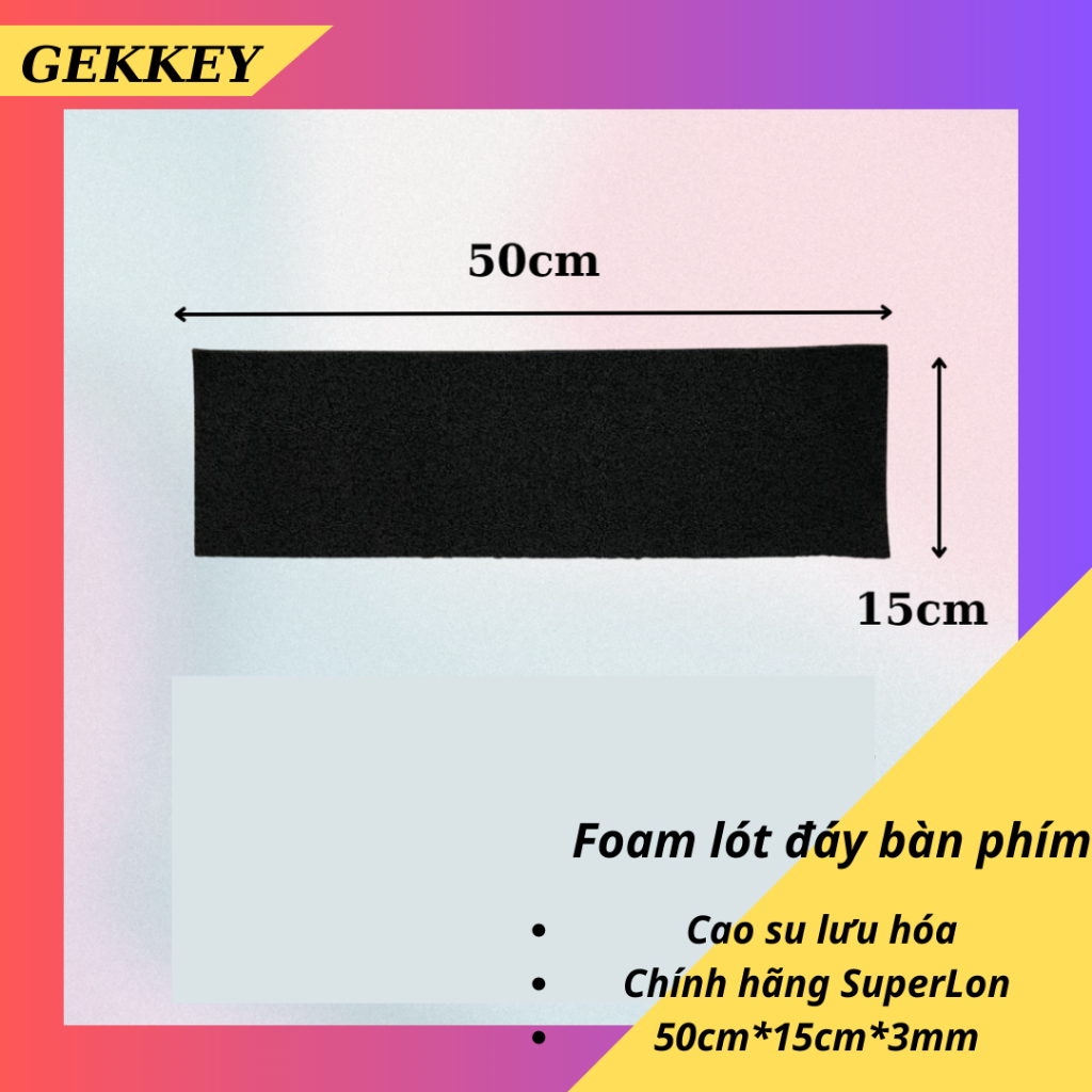 Foam cao su lưu hóa-Foam lót đáy bàn phím cơ.