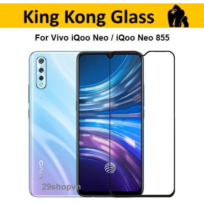 [KingKong] Cường lực King Kong Full Màn Vivo iQoo Neo / iQoo Neo 855