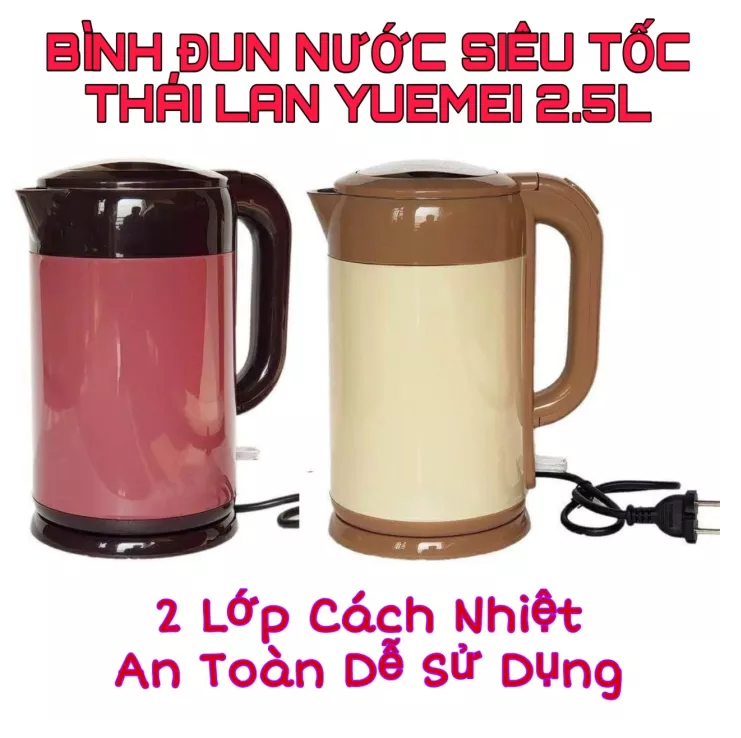 [HÀNG THÁI XỊN] Ấm Đun Siêu Tốc THÁI LAN Yuemei 2.5L - 2 Lớp Cách Nhiệt An Toàn Dễ Sử Dụng