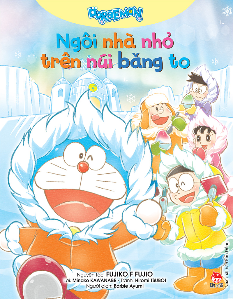 Kim Đồng - Doraemon - Ngôi nhà nhỏ trên núi băng to