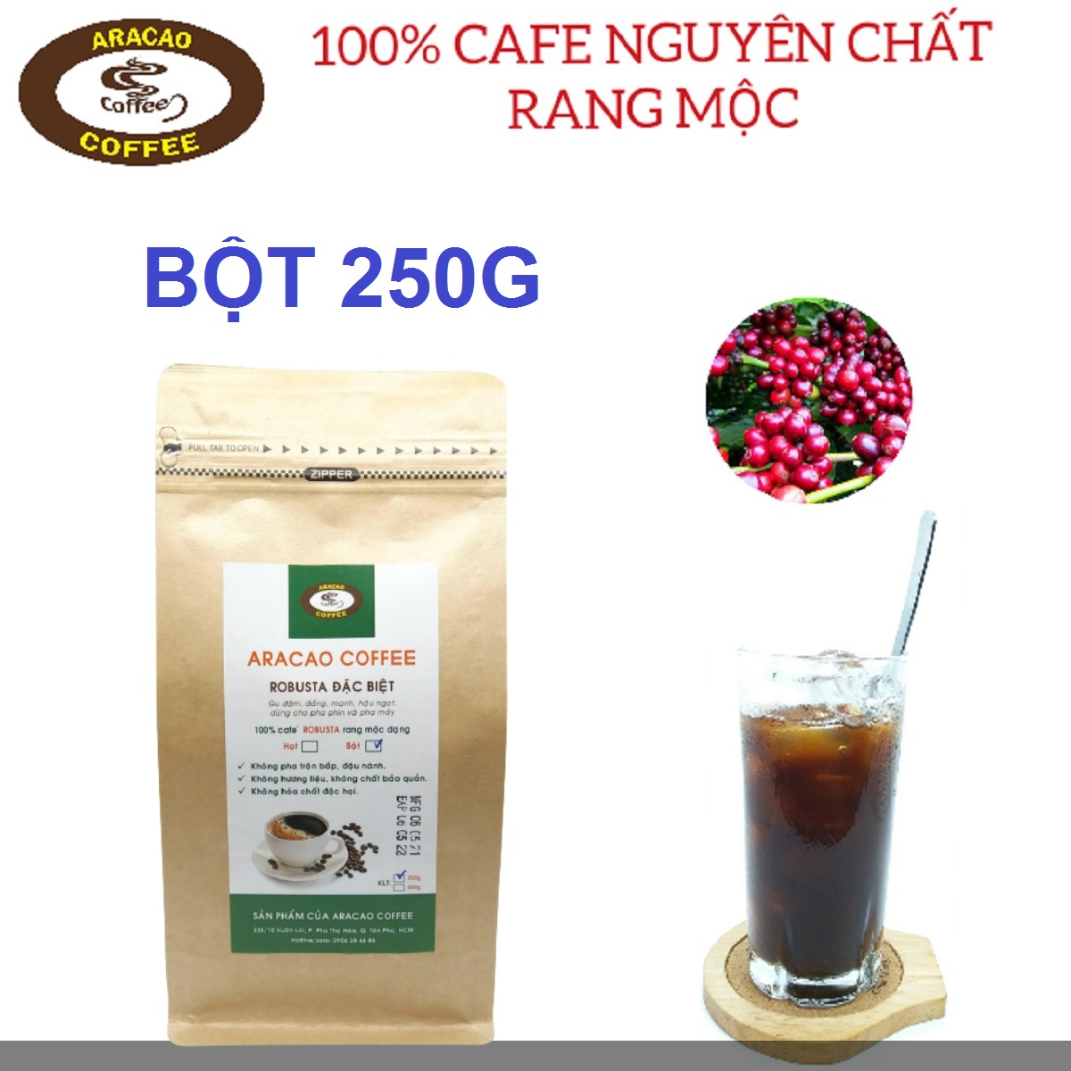 [HCM]Cà phê bột ROBUSTA  ĐẶC BIỆT- ARACAO COFFEE- đậm đắng mạnh hậu ngọt [ Gói BỘT 250g]