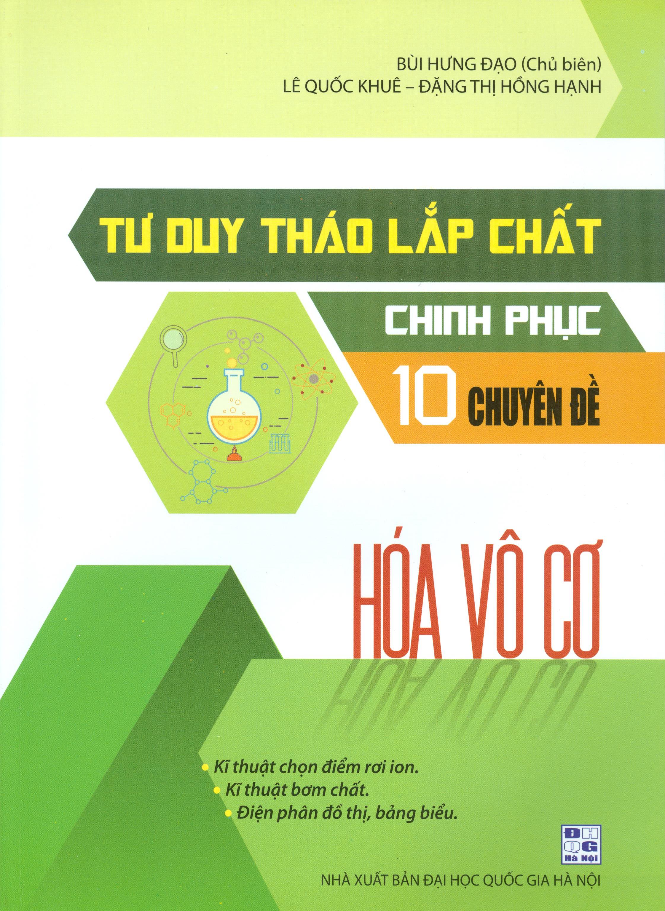 Tư duy tháo lắp chất chinh phục 10 chuyên đề Hóa vô cơ