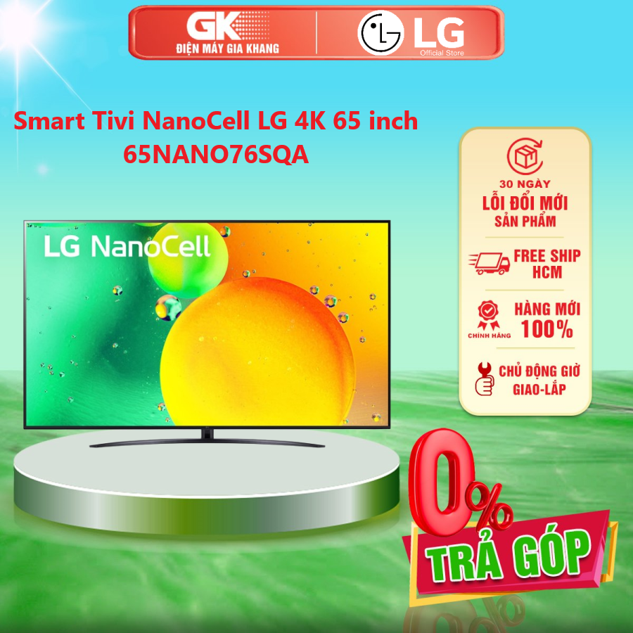 Smart Tivi NanoCell LG 4K 65 inch 65NANO76SQA - GIAO TOÀN QUỐC - FREESHIP HCM