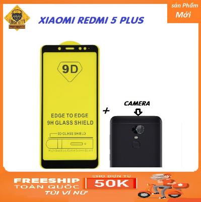 Kính cường lực 9d full màn xiaomi redmi 5 plus + cường lực dán bảo vệ camera