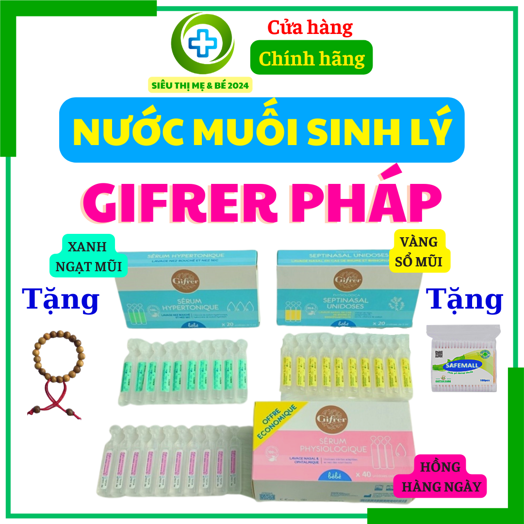 Nước Muối Sinh Lý Nước muối kháng viêm Gifrer pháp tép Xanh , Vàng, Hồng của Pháp cho trẻ sơ sinh và trẻ nhỏ, trị sổ mũi, ngạt mũi ở trẻ nhỏ