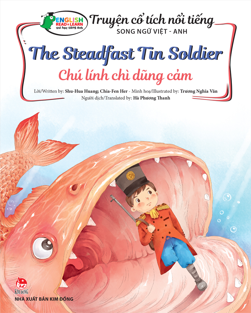Kim Đồng - Truyện cổ tích nổi tiếng song ngữ Việt - Anh - The Steadfast Tin Soldier - Chú lính chì dũng cảm