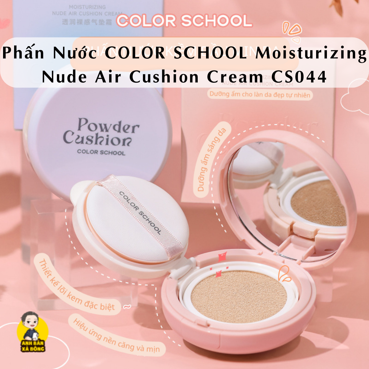 Cushion phấn nước dưỡng ẩm kiềm dầu color school moisturizing nude air cushion cream cs044