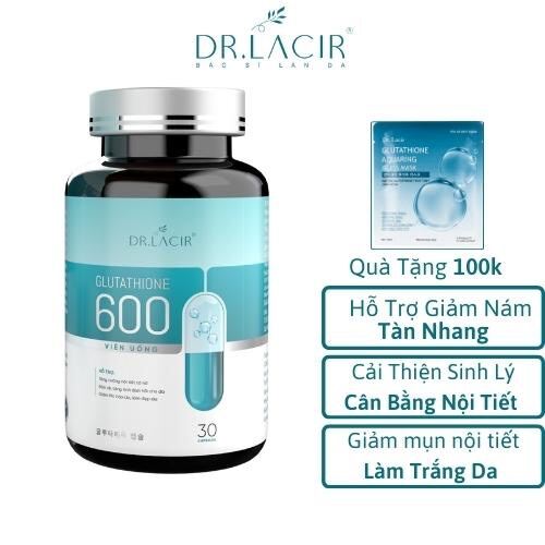  Glutathione 600 Dr Lacir viên uống trắng da chính hãng giảm thâm nám cân bằng nội tiết tố nữ - hộp 30 viên 