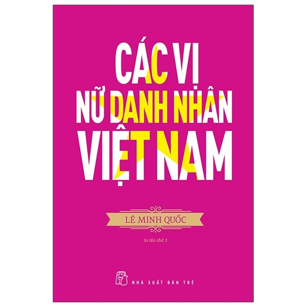 Các vị nữ danh nhân việt nam - lê minh quốc